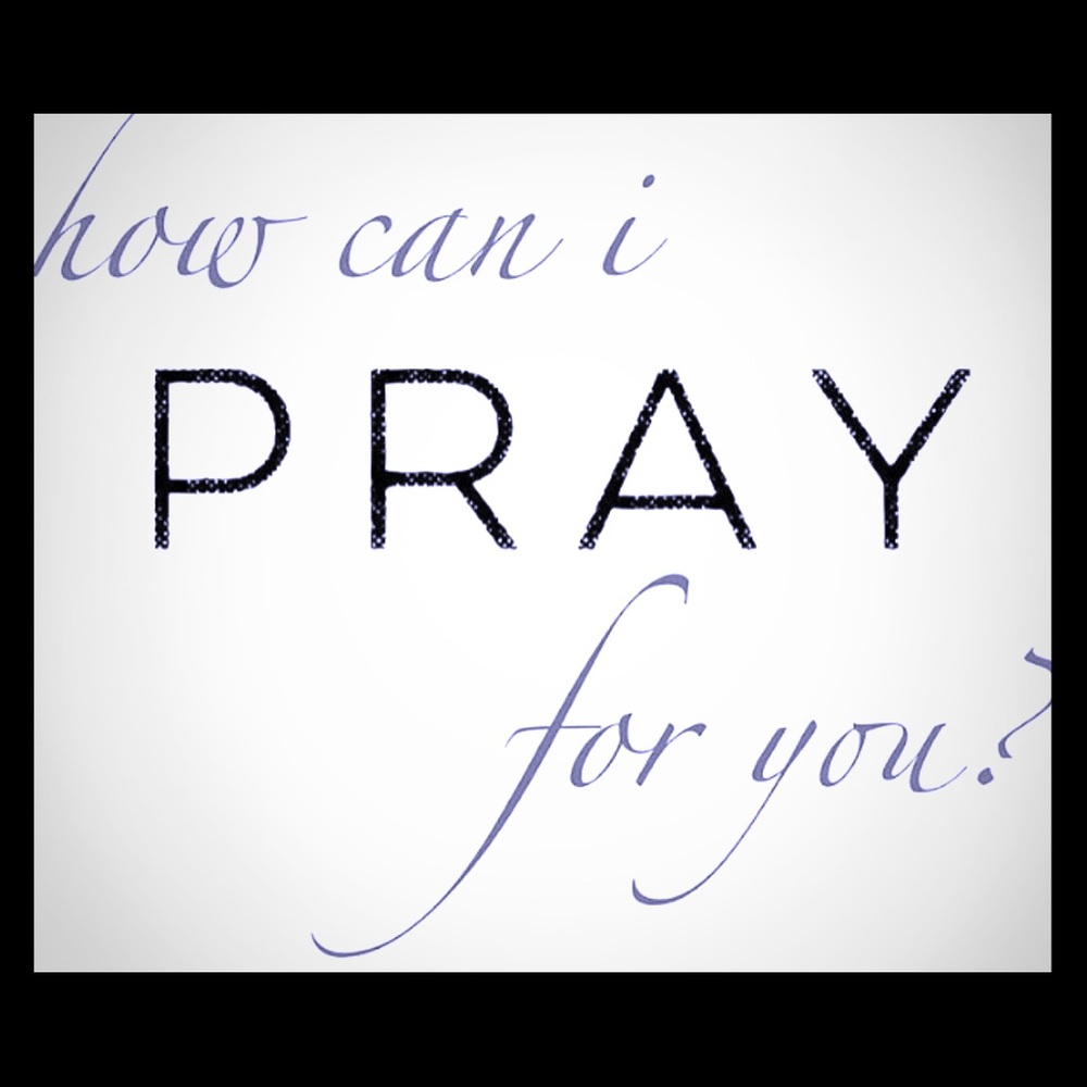 How can I lift you up in Prayer?
